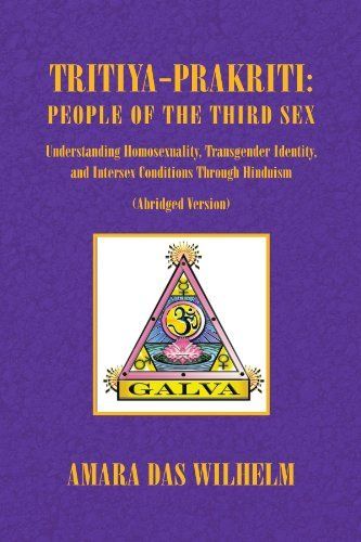 Tritity Prakriti: People of the Third Sex: Understanding Homosexuality, Transgender Identity and Intersex Conditions Through Hinduism