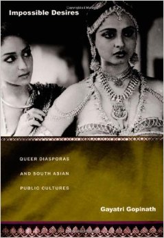 Impossible Desires: Queer Diasporas and South Asian Public Cultures
